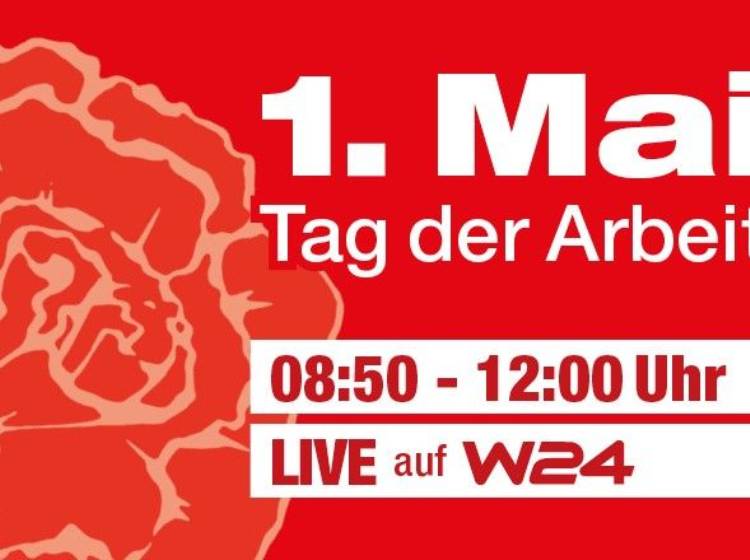 Der Tag der Arbeit auf W24